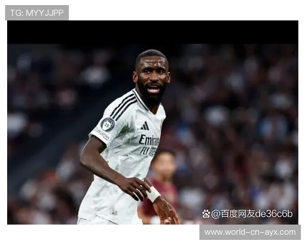 吕迪格左腿股直肌受伤，预计休战三月，马夏尔加盟蒙特雷，吕迪格续约